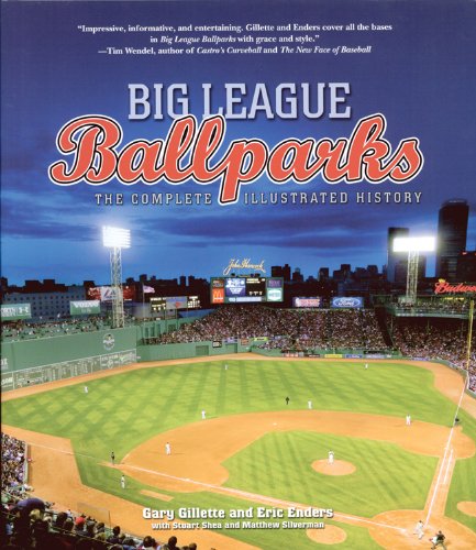Stock image for Big League Ballparks : The Complete Illustrated History for sale by Better World Books