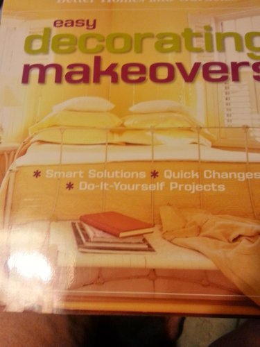 Stock image for Better Homes and Gardens (Easy Decorating Makeovers) for sale by Better World Books