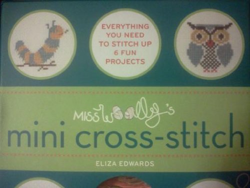 9781435115538: MISS WOOLEY'S MINI CROSS-STITCH Cute Cross-Stich in a Snap [Paperback] by Edw...