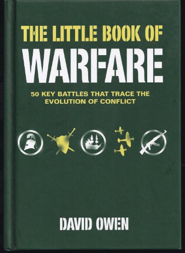 Beispielbild fr The Little Book Of Warfare; 50 Key Battles That Trace The Evolution Of Conflict zum Verkauf von Granada Bookstore,            IOBA