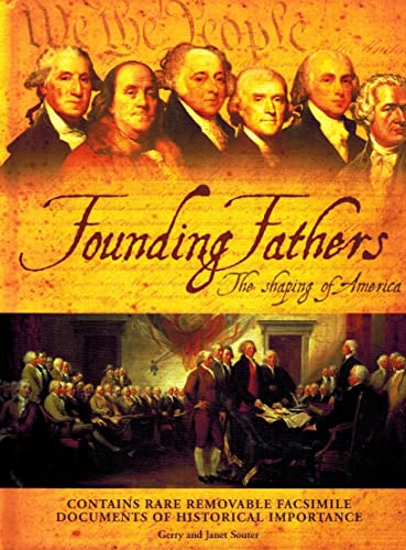 Stock image for Founding Fathers The Shaping of America (contains rare removable facsimile documents of Historical Importance) for sale by New Legacy Books