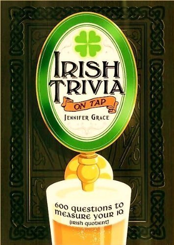 Beispielbild fr Irish Trivia on Tap: 600 Questions to Measure Your IQ (Irish Quotient) zum Verkauf von SecondSale
