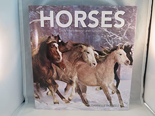 Beispielbild fr Horses: Their Temperament and Elegance zum Verkauf von Better World Books
