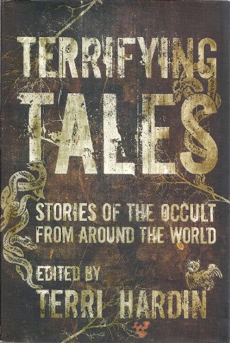 Stock image for Terrifying Tales: Stories of the Occult From Around the World for sale by Better World Books