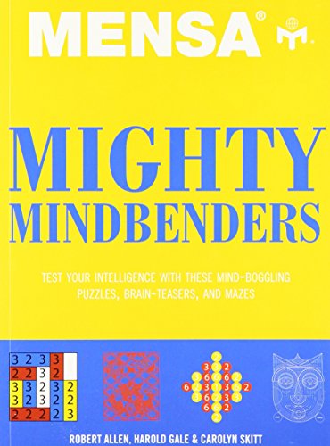 Beispielbild fr Mensa Mighty Mindbenders: Test Your Intelligence with These Mind-boggling Puzzles, Brain-teasers, and Mazes zum Verkauf von Half Price Books Inc.