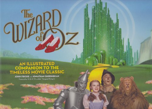 Stock image for The Wizard of Oz: An Illustrated Companion to the Timeless Movie Classic for sale by SecondSale