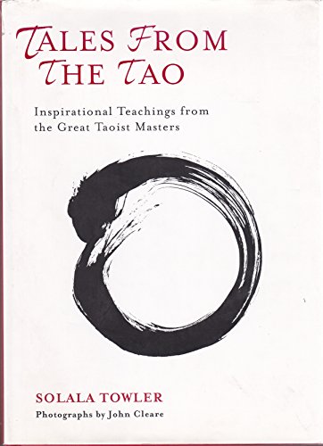 Imagen de archivo de Tales from the Tao: Inspirational Teachings from the Great Taoist Masters a la venta por Better World Books