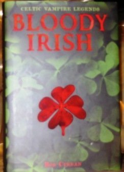Beispielbild fr Bloody Irish: Celtic Vampire Legends zum Verkauf von Wonder Book
