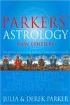 Stock image for Parker's Astrology (New Edition): The Definitive Guide to Using Astrology in Every Aspect of Your Life for sale by BookHolders