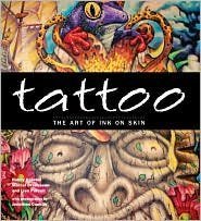 Imagen de archivo de Tattoo: The Art of Ink on Skin a la venta por Bob's Book Journey