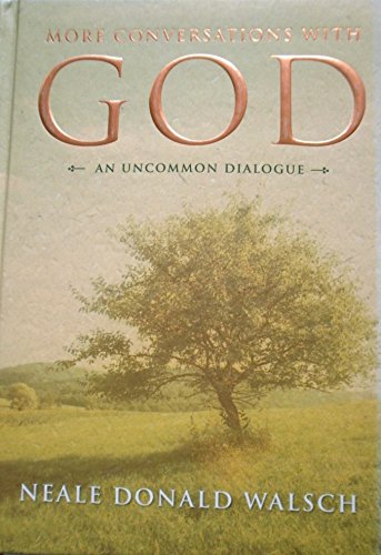 Stock image for More Conversations With God - An Uncommon Dialogue - Living In The World With Honesty, Courage And Love for sale by Better World Books