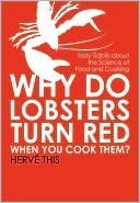 9781435119772: Why Do Lobsters Turn Red When You Cook Them