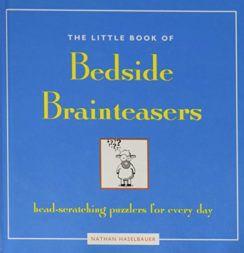 Imagen de archivo de The Little Book of Bedside Brainteasers head-scratching puzzlers for every day a la venta por Mr. Bookman
