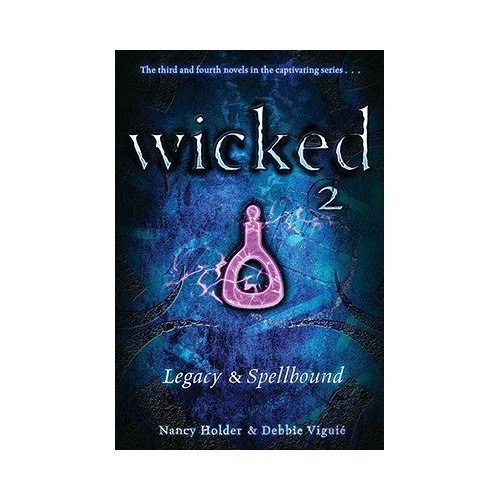 Beispielbild fr Wicked 2 : Legacy and Spellbound zum Verkauf von Better World Books