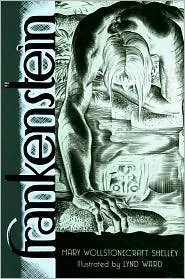 Stock image for Frankenstein: Or the Modern Prometheus by Lynd Ward Mary Shelley (2010) Hardcover for sale by Goodwill Books