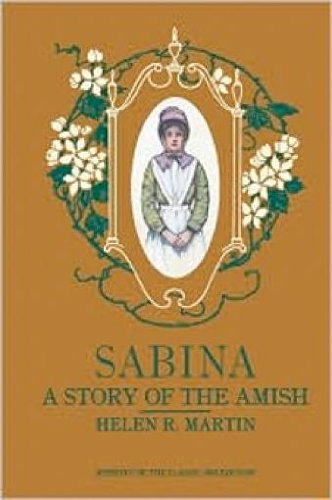 Stock image for Sabina - A Story Of The Amish - Reprint Of The Classis 1905 Edition for sale by HPB-Ruby