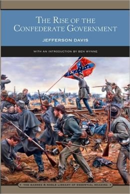 Stock image for The Rise of the Confederate Government (The Barnes and Noble Library of Essential Reading) for sale by Sheri's Book Treasures