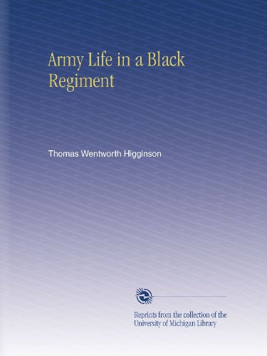 Beispielbild fr Army Life in a Black Regiment zum Verkauf von HPB-Ruby