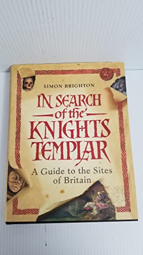 9781435120945: In Search of the Knights Templar: A Guide to the Sites of Britain