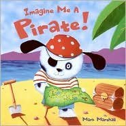 Stock image for Imagine Me a Pirate! for sale by SecondSale