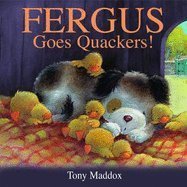 Beispielbild fr Fergus Goes Quackers zum Verkauf von Better World Books