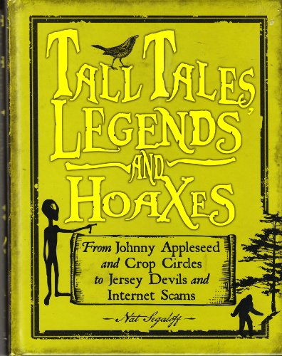 Stock image for Tall Tales, Legends and Hoaxes : From Johnny Appleseed to Jersey Devils and Internet Scams for sale by Better World Books: West