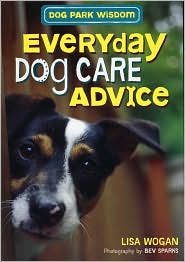 Beispielbild fr Dog Park Wisdom: Everyday Dog Care Advice zum Verkauf von Better World Books