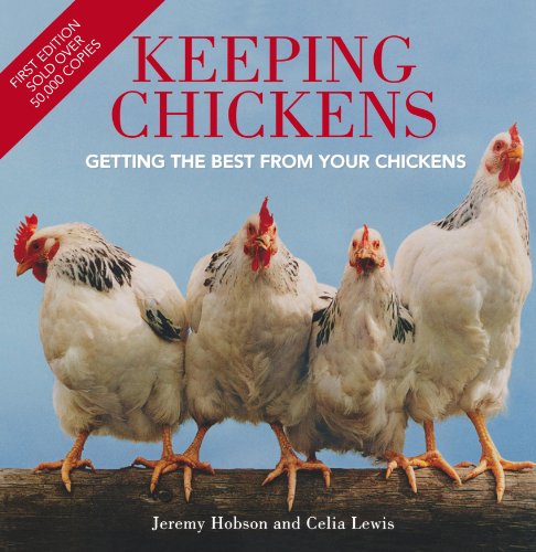 Beispielbild fr Keeping Chickens: The Essential Guide to Enjoying and Getting the Best from Chickens zum Verkauf von Wonder Book