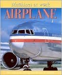 Stock image for Airplane (Machines At Work) for sale by Wonder Book