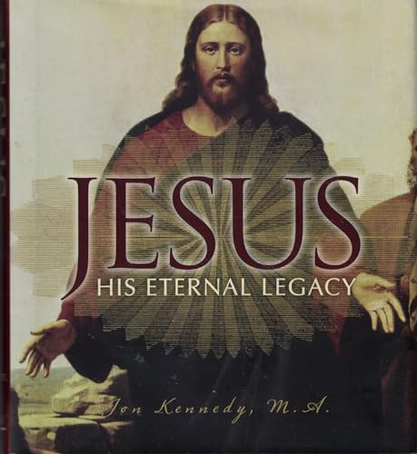 Stock image for Jesus, His Eternal Legacy for sale by Wonder Book