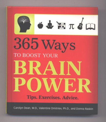 Imagen de archivo de 365 Ways to Boost Your Brain Power (Tips, Exercises, and Advice) a la venta por Better World Books