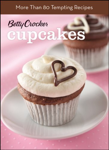 Stock image for Betty Crocker Cupcakes: 80] Cupcake and Frosting Recipes, Plus 8 Bonus Decorated Cakes for sale by ThriftBooks-Dallas