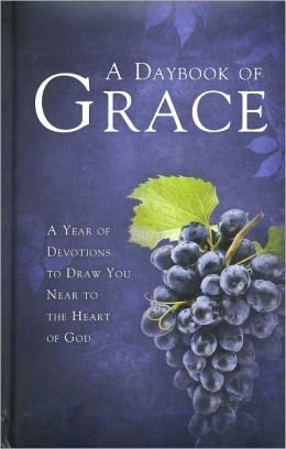 Beispielbild fr A Daybook of Grace: A Year of Devotions to Draw You Near to the Heart of God zum Verkauf von SecondSale
