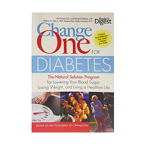 Stock image for ChangeOne for Diabetes (The Reader's Digest) - the Natural Solution for Lowering Blood Sugar, Losing Weight and Living a Healthier Life (Change One) for sale by SecondSale