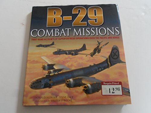 Stock image for B-29 Combat Missions: First-Hand Accounts of Superfortress Operations Over the Pacific and Korea for sale by Xochi's Bookstore & Gallery