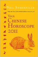 Stock image for Your Chinese Horoscope 2011: What the Year of the Rabbit Holds in Store for You for sale by SecondSale