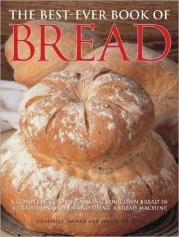 Beispielbild fr THe Best Ever Book of Bread zum Verkauf von Goodwill