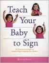 Stock image for Teach Your Baby to Sign for sale by Wonder Book
