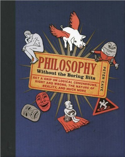 Stock image for Philosophy: Without the Boring Bits for sale by Better World Books
