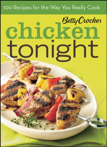 Beispielbild fr Betty Crocker Chicken Tonight, BN Edition : 100 Recipes for the Way You Really Cook zum Verkauf von Better World Books