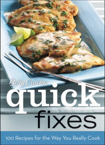 Beispielbild fr Betty Crocker Quick Fixes, BN Edition : 100 Recipes for the Way You Really Cook zum Verkauf von Better World Books