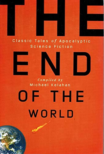 9781435125926: The End of the World: Classic Tales of Apocalpytic Science Fiction