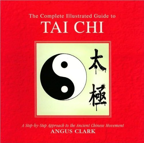 Stock image for The Complete Illustrated Guide to Tai Chi for sale by Wonder Book