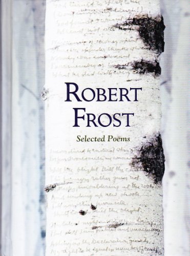 9781435126701: Robert Frost: Selected Poems (Featuring the Full Contents of Robert Frost's First Three Volumes of Poetry)