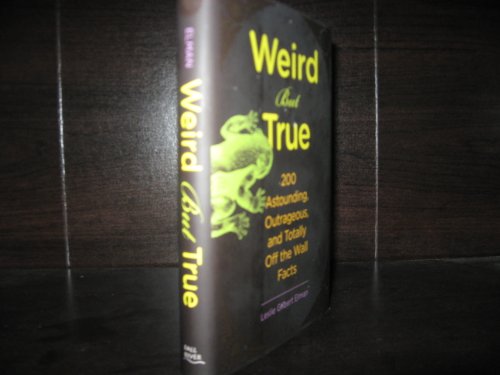 Imagen de archivo de Weird But True, 200 Astounding, Outrageous, and Totally Off the Wall Facts a la venta por SecondSale