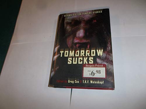 Imagen de archivo de Tomorrow Sucks a la venta por MVE Inc