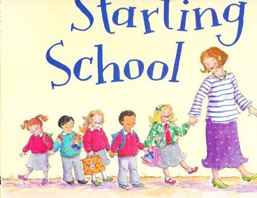 Beispielbild fr Starting School zum Verkauf von Better World Books