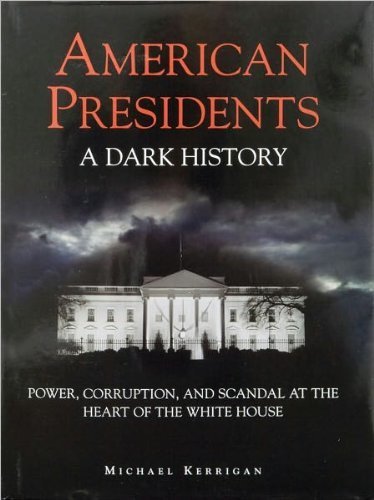 Beispielbild fr American Presidents: A Dark History zum Verkauf von Wonder Book