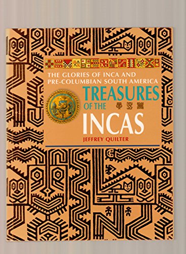 9781435127234: Treasures of the Incas: The Glories of Inca and Pre-Columbian America
