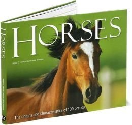 Beispielbild fr Horses: The Origins and Characteristics of 100 Breeds zum Verkauf von Better World Books